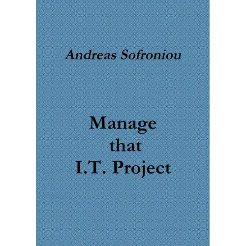Manage that I.T. Project - Paperback