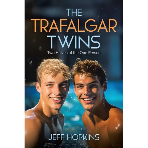 The Trafalgar Twins: Two Halves of the One Person - Paperback