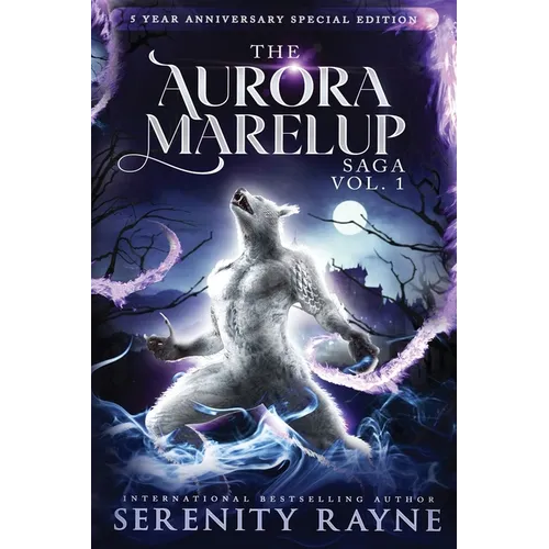The Aurora Marelup Complete Saga Omnibus Vol 1: Five Year Anniversary Special Edition - Paperback