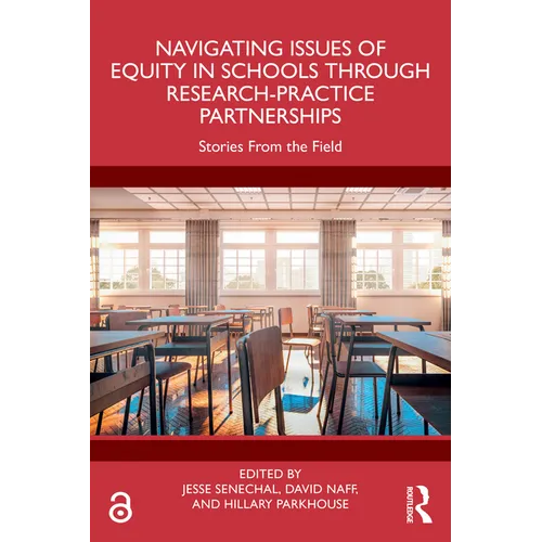Navigating Issues of Equity in Schools Through Research-Practice Partnerships: Stories From the Field - Paperback