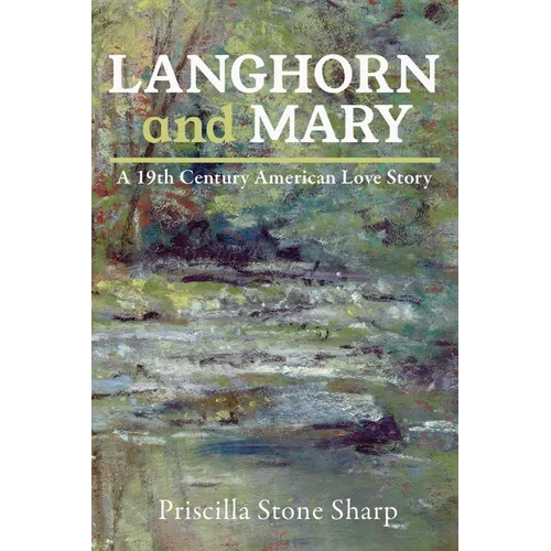Langhorn and Mary--A 19th Century American Love Story - Paperback