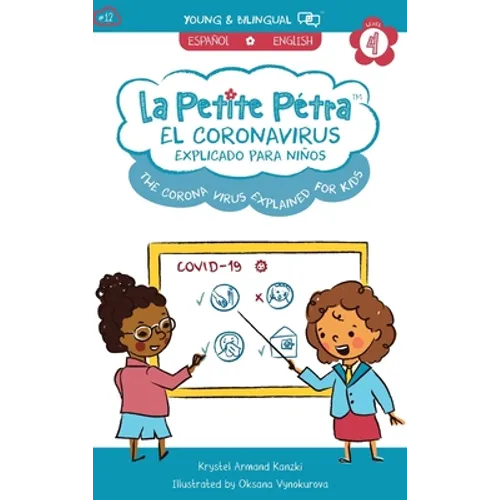 The Coronavirus Explained for Kids: El Coronavirus Explicado para Niños - Hardcover
