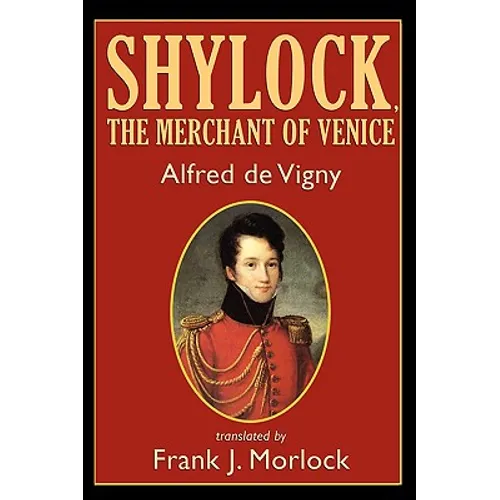 Shylock, the Merchant of Venice: A Play in Three Acts - Paperback