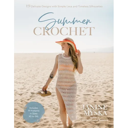 Summer Crochet: 19 Delicate Designs with Simple Lace and Timeless Silhouettes - Paperback