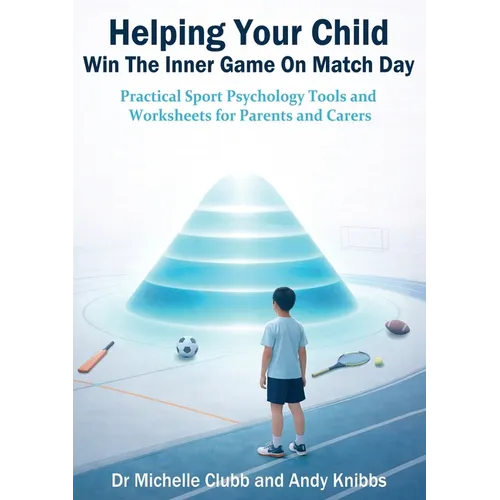 Helping Your Child Win the Inner Game on Match Day - Paperback