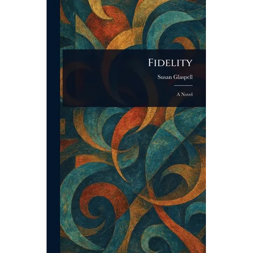 Fidelity - Hardcover