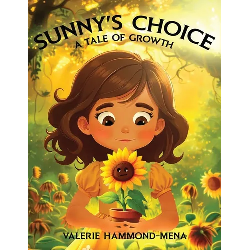 Sunny's Choice: A Tale of Growth - Paperback