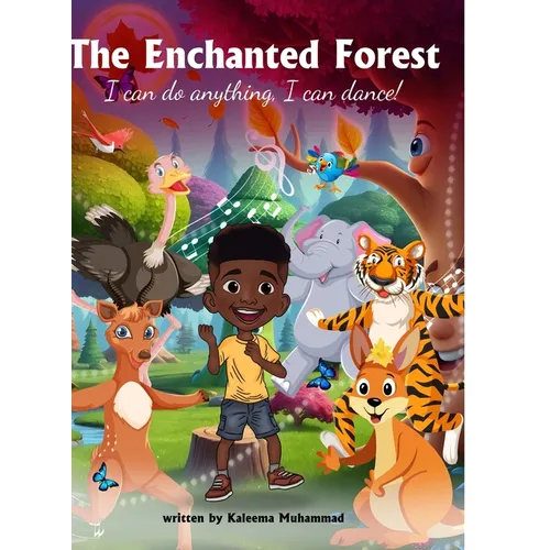 The Enchanted Forest: I can do anything, I can dance! - Hardcover