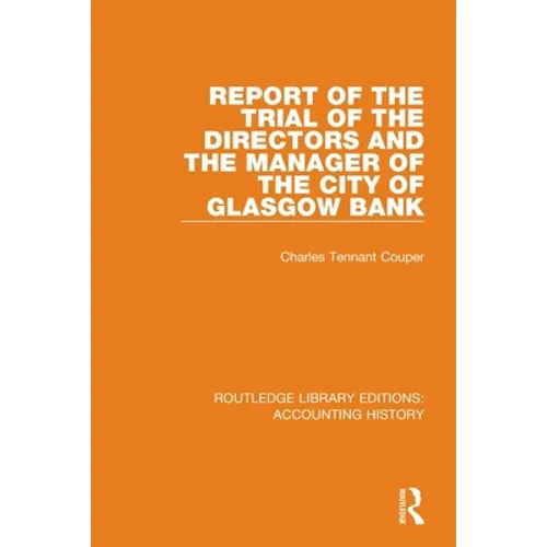 Report of the Trial of the Directors and the Manager of the City of Glasgow Bank - Paperback