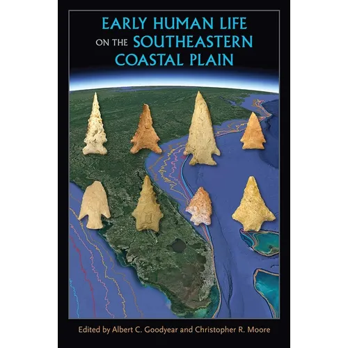 Early Human Life on the Southeastern Coastal Plain - Paperback