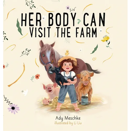Her Body Can Visit The Farm - Hardcover