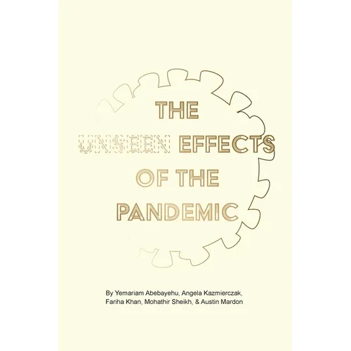 The Unseen Effects of the Pandemic - Paperback