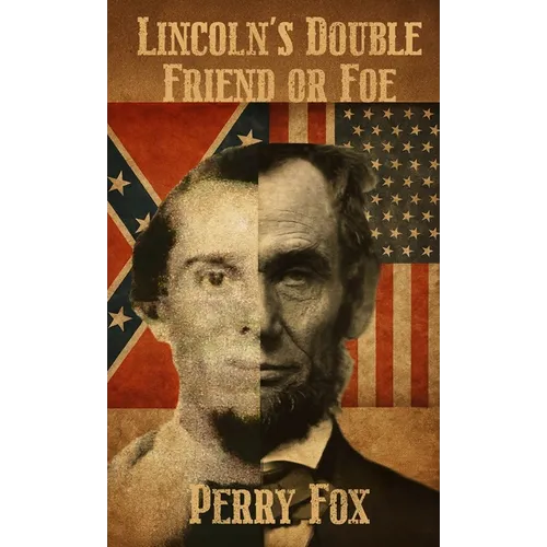 Lincoln's Double Friend or Foe - Hardcover