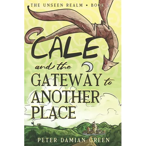Cale and the Gateway to Another Place - Paperback