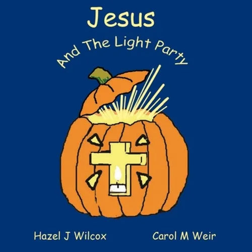 Jesus and the Light Party: Why Halloween? - Paperback