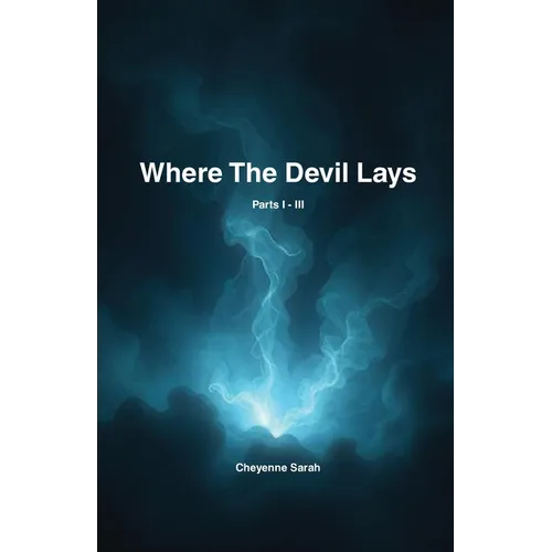 Where The Devil Lays: Parts I-III - Paperback