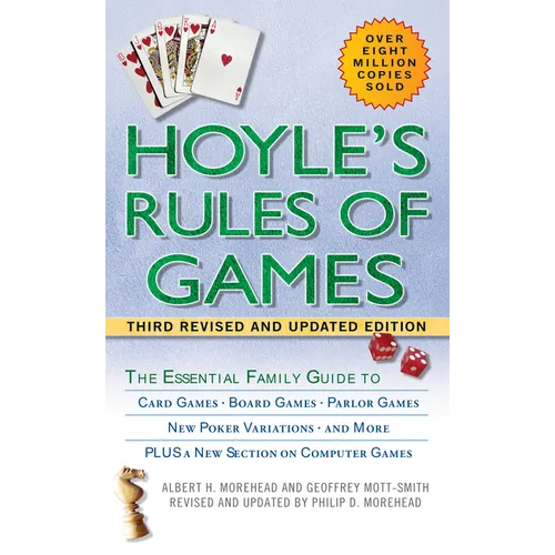 Hoyle's Rules of Games: The Essential Family Guide to Card Games, Board Games, Parlor Games, New Poker Variations, and More