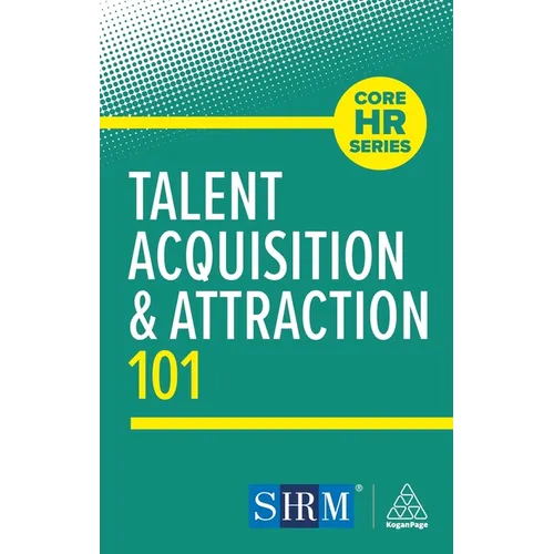 Talent Acquisition and Attraction 101 - Paperback