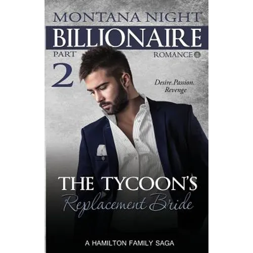 Billionaire Romance: The Tycoon's Replacement Bride - Part 2 - Paperback