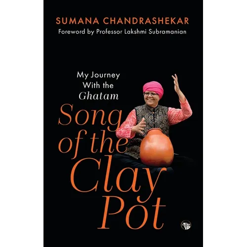 Song of the Clay Pot - My Journey With the Ghatam - Paperback