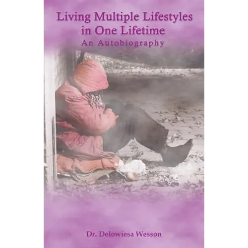 Living Multiple Lifestyles in One Lifetime: An Autobiography - Paperback
