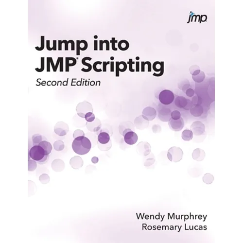 Jump into JMP Scripting, Second Edition (Hardcover edition) - Hardcover