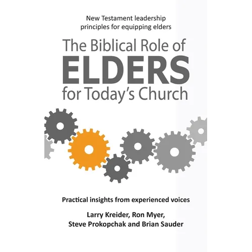 The Biblical Role of Elders for Today's Church - Paperback