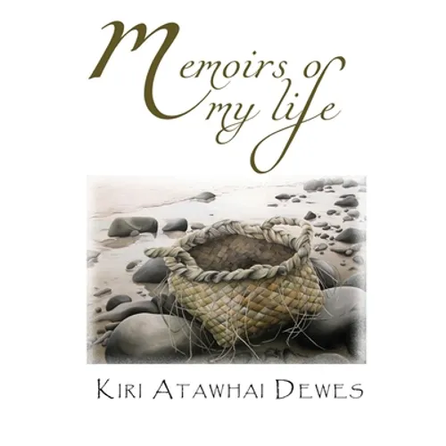 Memoirs of my life: Memoirs of a Maori Elder and Poet - Paperback