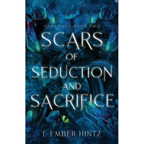 Scars of Seduction and Sacrifice: Dark Eden Book Two - Paperback