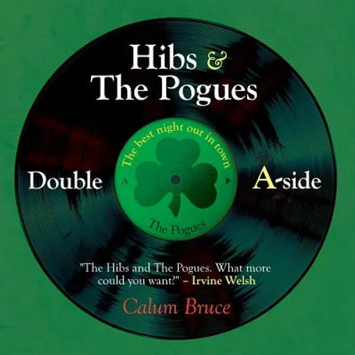 Hibs & The Pogues: Double A-side - Paperback