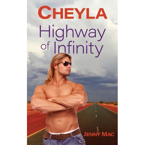 Cheyla: Highway of Infinity: Rural Romance Outback Australia - Paperback