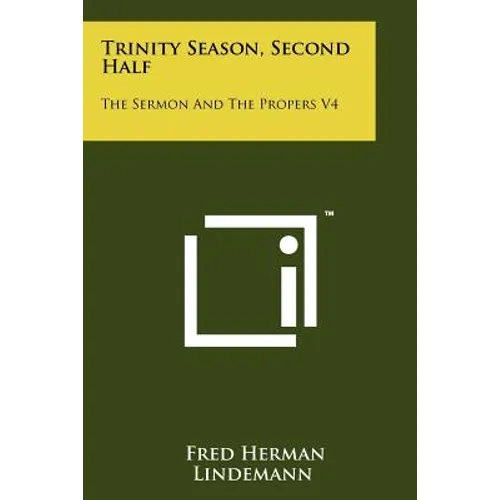 Trinity Season, Second Half: The Sermon And The Propers V4 - Paperback