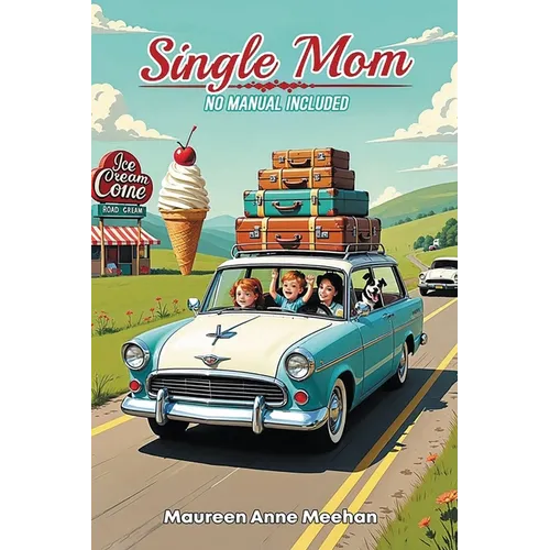 Single Mom, No Manual Included - Paperback