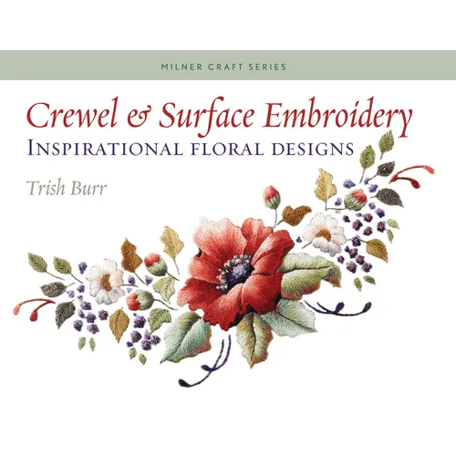 Crewel & Surface Embroidery: Inspirational Floral Designs - Paperback