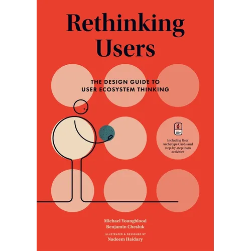 Rethinking Users: The Design Guide to User Ecosystem Thinking - Hardcover