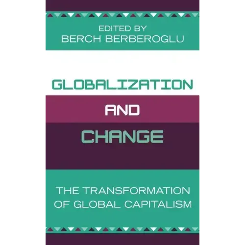 Globalization and Change: The Transformation of Global Capitalism