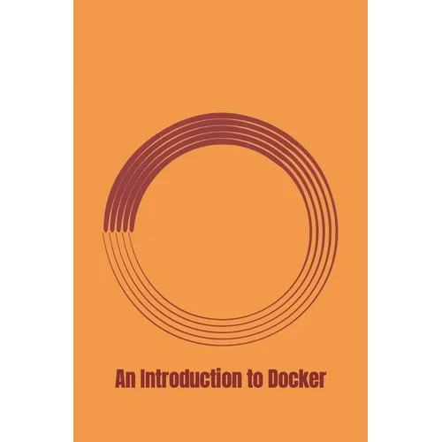 An Introduction to Docker - Paperback