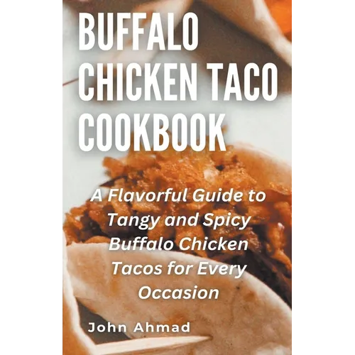 Buffalo Chicken Taco Cookbook - Paperback