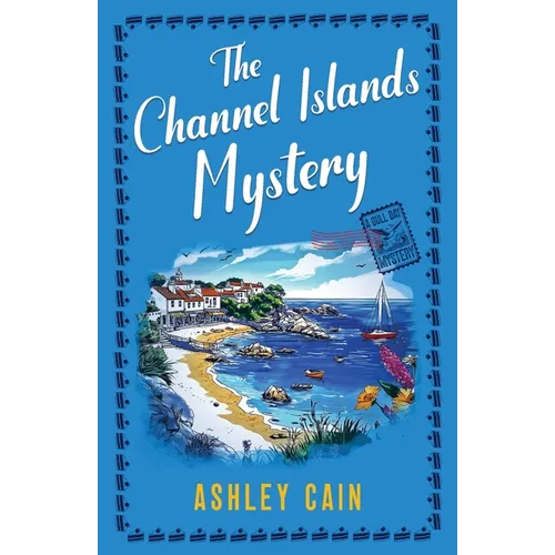 The Channel Islands Mystery: An addictive seaside village British cozy mystery - Paperback
