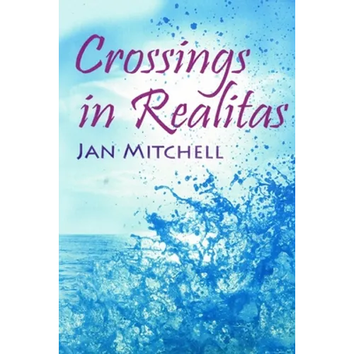 Crossings in Realitas: Part Two of a Cruising Memoir - Paperback