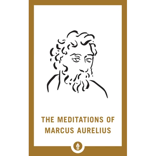The Meditations of Marcus Aurelius