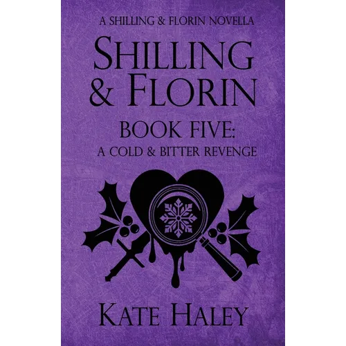Shilling & Florin Book Five: A Cold & Bitter Revenge - Paperback