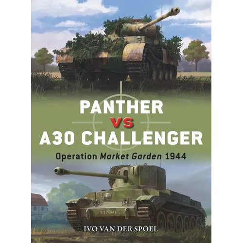 Panther Vs A30 Challenger: Operation Market Garden 1944 - Paperback