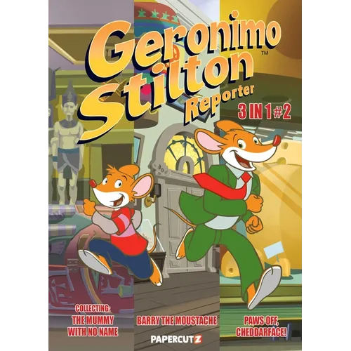 Geronimo Stilton Reporter 3 in 1 Vol. 2: Collecting Stop Acting Around, the Mummy with No Name, and Barry the Moustache - Paperback