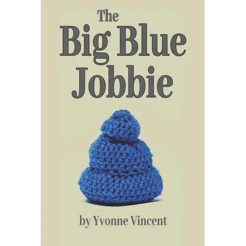 The Big Blue Jobbie: The Caging of a Well-Padded Scotswoman - Paperback