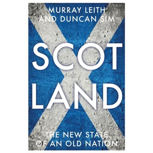 Scotland: The New State of an Old Nation - Hardcover