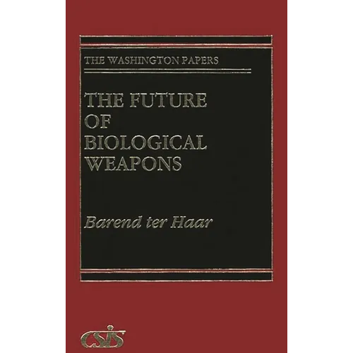 The Future of Biological Weapons - Hardcover