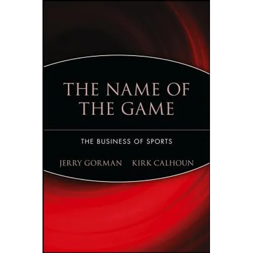 The Name of the Game: The Business of Sports - Paperback