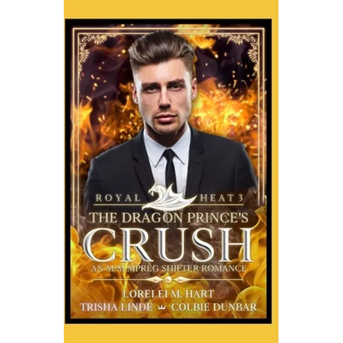 The Dragon Prince's Crush: An M/M MPreg Shifter Romance - Paperback