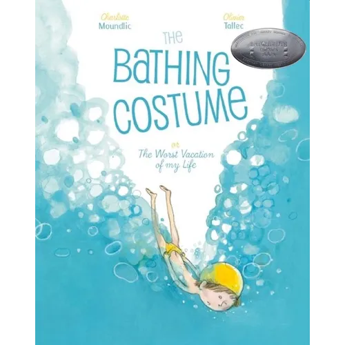 The Bathing Costume: Or the Worst Vacation of My Life - Hardcover